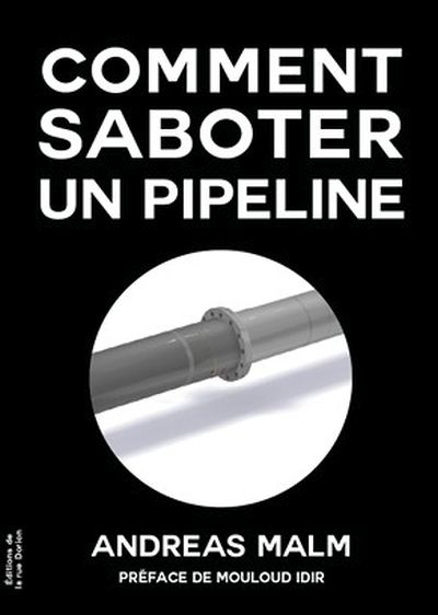 Comment saboter un pipeline  | Malm, Andreas