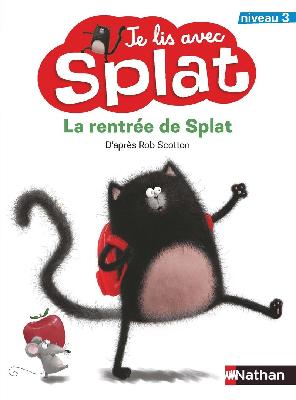 Je lis avec Splat : Niveau 3 - La rentrée de Splat | Scotton, Rob