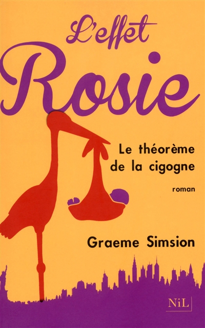 L'effet Rosie: le théorème de la cigogne  | Simsion, Graeme