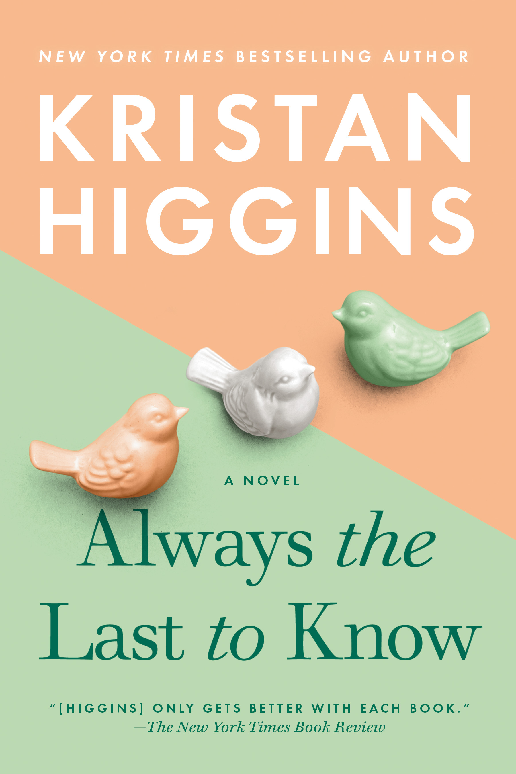 Always the Last to Know | Higgins, Kristan