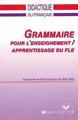 Grammaire pour l'enseignement, apprentissage du FLE | Salins, Geneviève-Dominique de