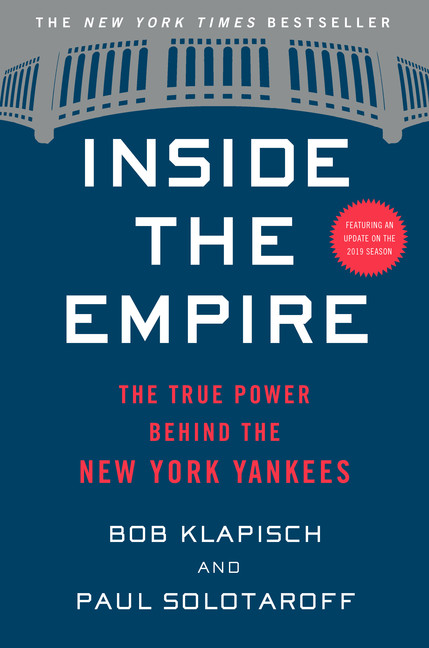 Inside the Empire : The True Power Behind the New York Yankees | Klapisch, Bob