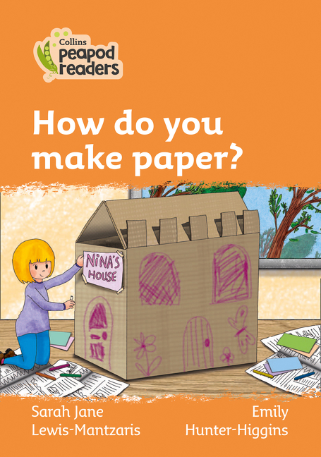 Collins Peapod Readers – Level 4 – How do you make paper? | Lewis-Mantzaris, Sarah Jane