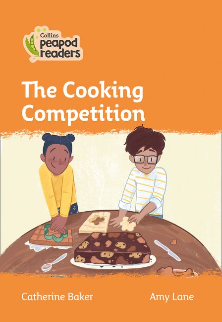 Collins Peapod Readers – Level 4 – The Cooking Competition | Baker, Catherine
