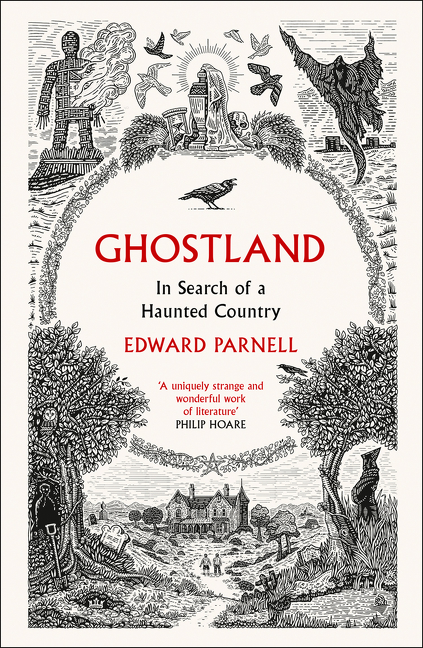 Ghostland: In Search of a Haunted Country | Parnell, Edward