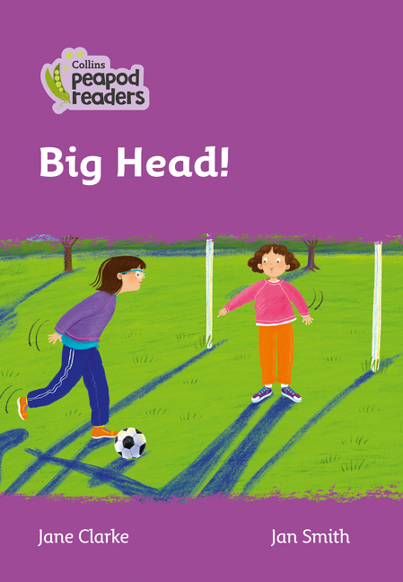 Collins Peapod Readers – Level 1 – Big Head! | Clarke, Jane