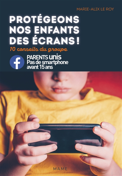 Protégeons nos enfants des écrans ! | Le Roy, Marie-Alix