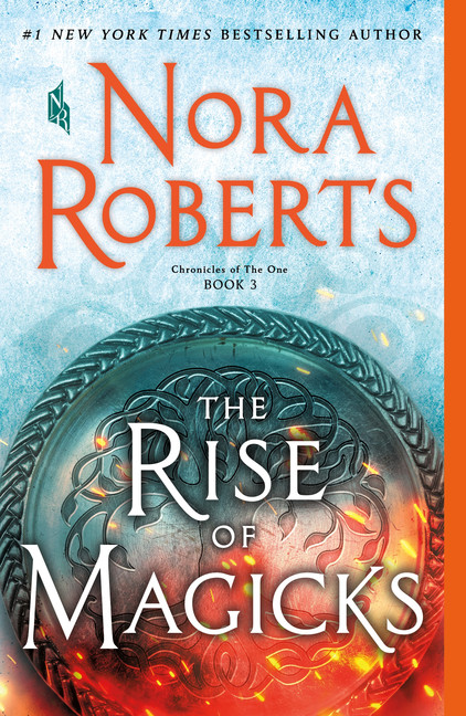Chronicles of The One T.03 - The Rise of Magicks | Roberts, Nora