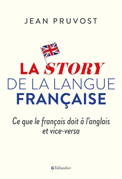 story de la langue française (La) | Pruvost, Jean