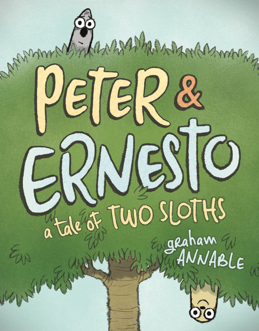 Peter &amp; Ernesto T.01 -  A Tale of Two Sloths | Annable, Graham