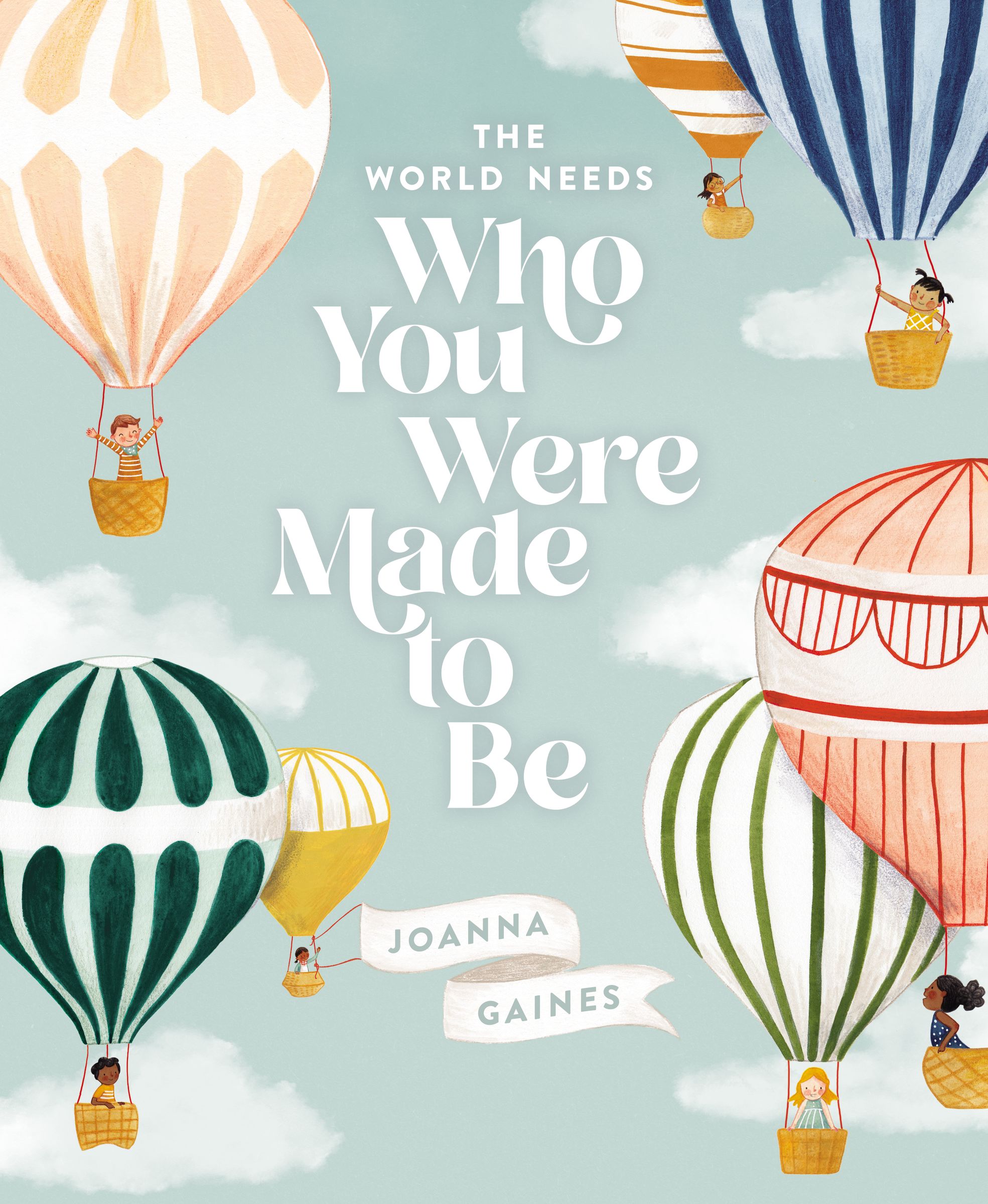 The World Needs Who You Were Made to Be | Gaines, Joanna