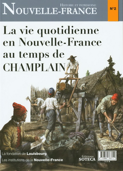 La vie quotidienne en Nouvelle-France au temps de Champlain No.2 | 