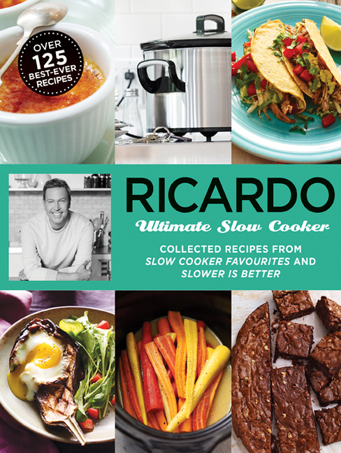 Ricardo: Ultimate Slow Cooker | Larrivée, Ricardo