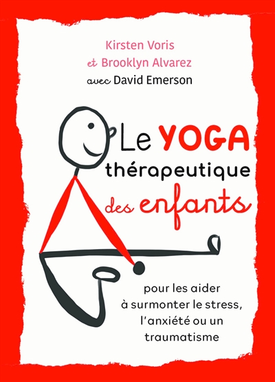 yoga thérapeutique des enfants (Le) | Voris, Kirsten