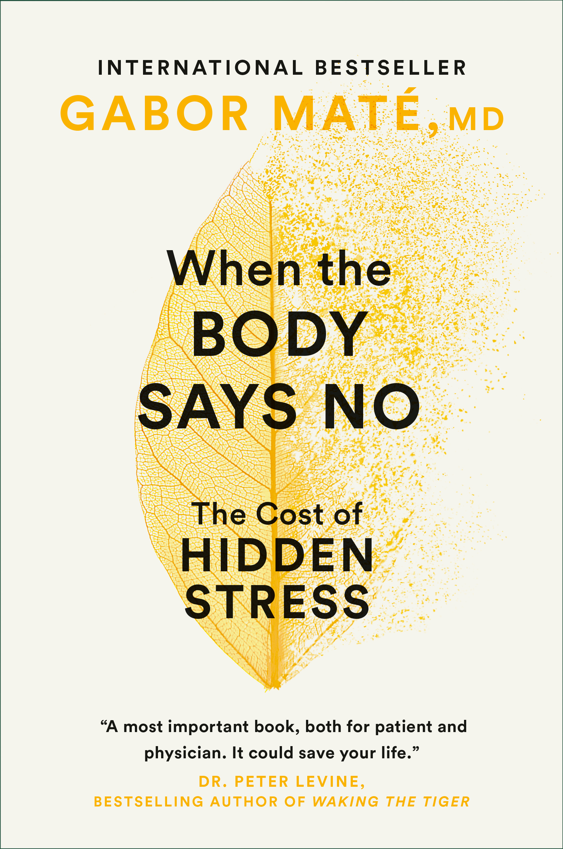 When the Body Says No : The Cost of Hidden Stress | Maté, Gabor