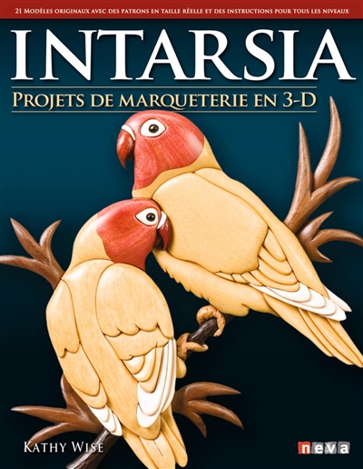 Intarsia : projets de marqueterie en 3D | Wise, Kathy
