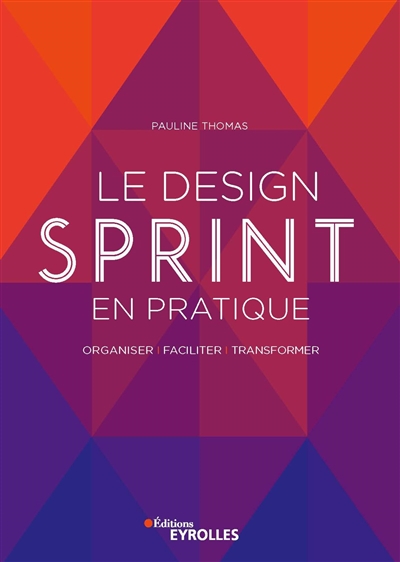 design sprint en pratique (Le) | Thomas, Pauline
