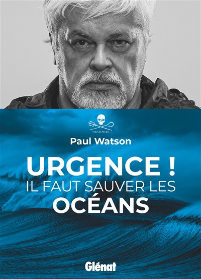 Urgence ! : il faut sauver les océans | Watson, Paul