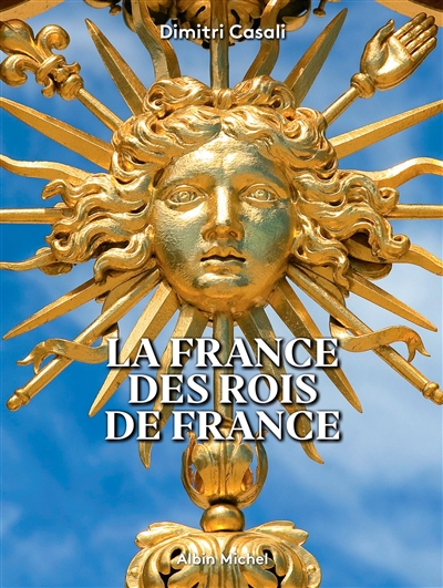 France des rois de France (La) | Casali, Dimitri