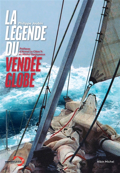 légende du Vendée Globe (La) | Joubin, Philippe