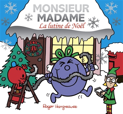 Monsieur Madame - La lutine de Noël  | Hargreaves, Adam