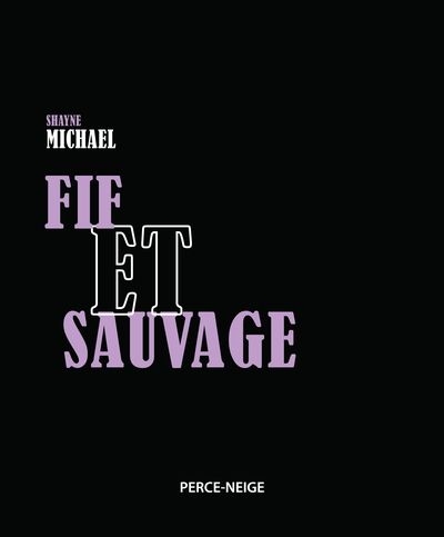 Fif et sauvage  | Shayne, Micahel