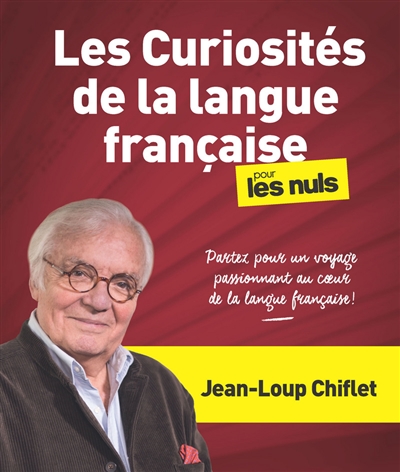 curiosités de la langue française pour les nuls (Les) | Chiflet, Jean-Loup