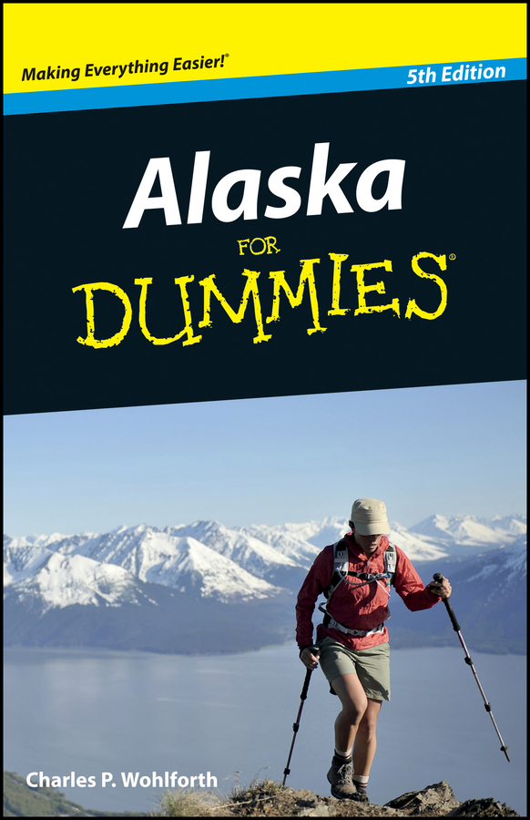Alaska For Dummies | Wohlforth, Charles P.