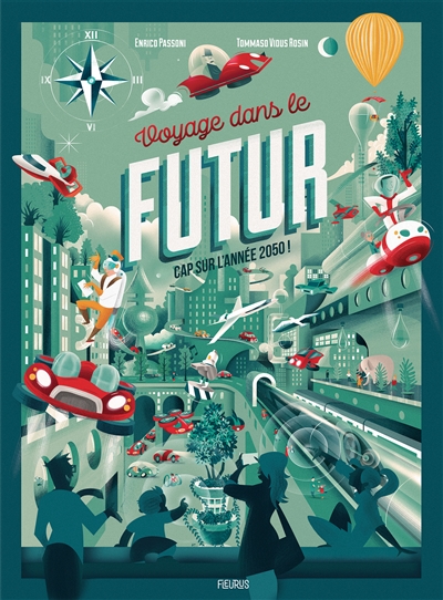 Voyage dans le futur : cap sur l'année 2050 ! | Passoni, Enrico