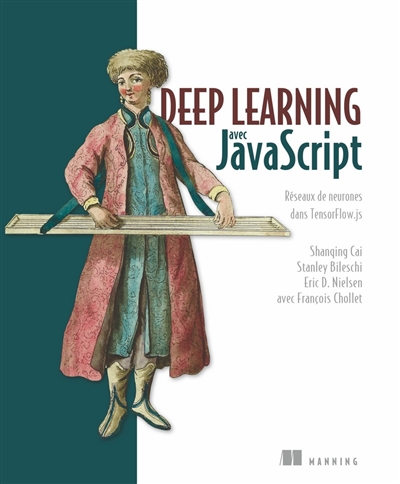 Deep learning avec JavaScript | Cai, Shanqing