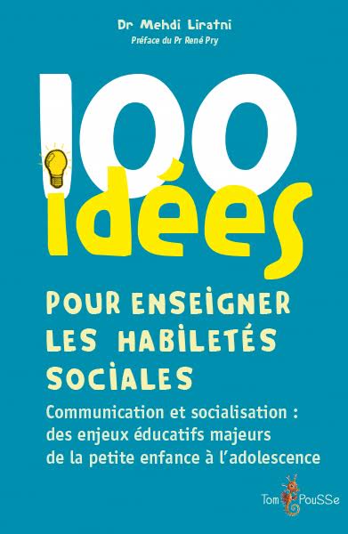 100 idées pour enseigner les habiletés sociales | Liratni, Mehdi