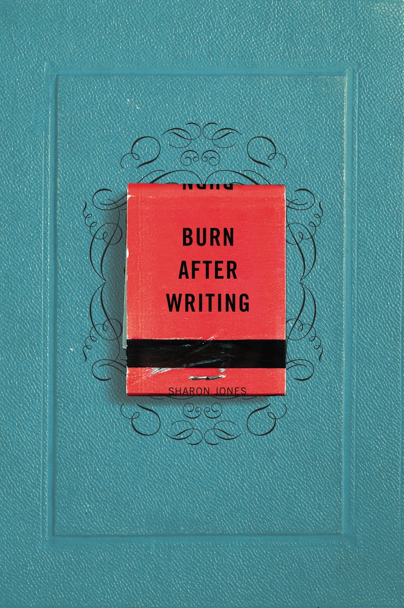 Burn After Writing | Jones, Sharon