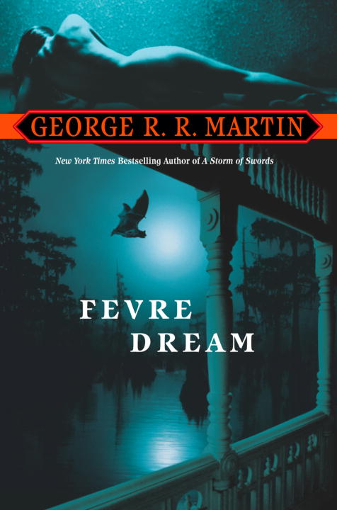 Fevre Dream  | Martin, George R. R.