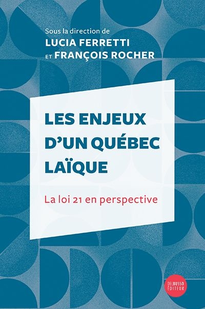 enjeux d'un Québec laïque (Les) | Ferretti, Lucia