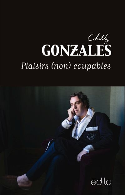 Plaisirs (non) coupables  | Gonzales, Chilly