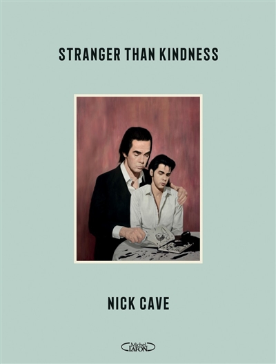 Stranger than kindness | Cave, Nick