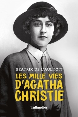 mille vies d'Agatha Christie (Les) | L'Aulnoit, Béatrix de