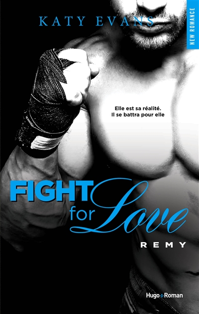 Fight for love, tome 3 : Remy | Evans, Katy