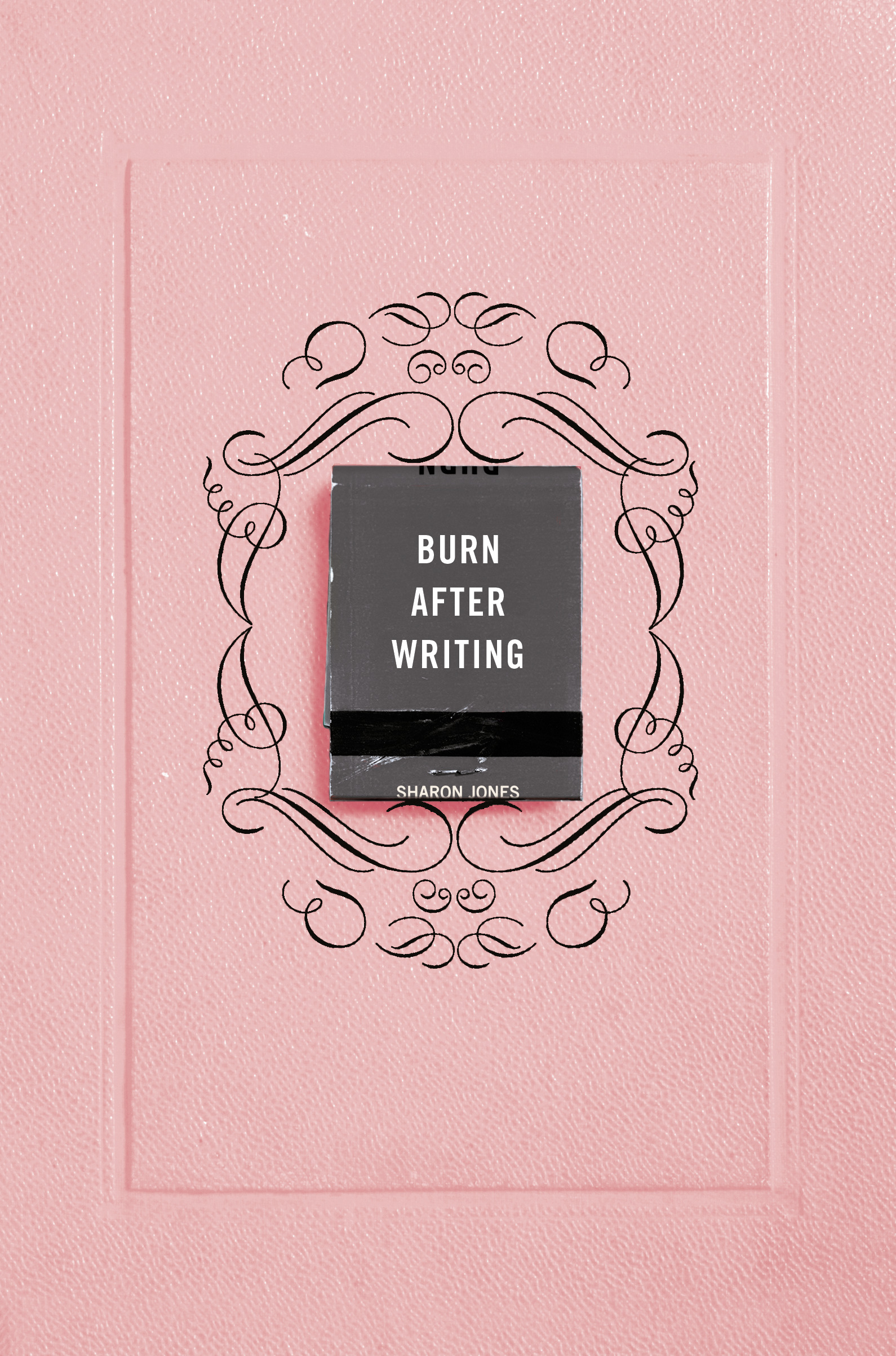 Burn After Writing (Pink) | Jones, Sharon