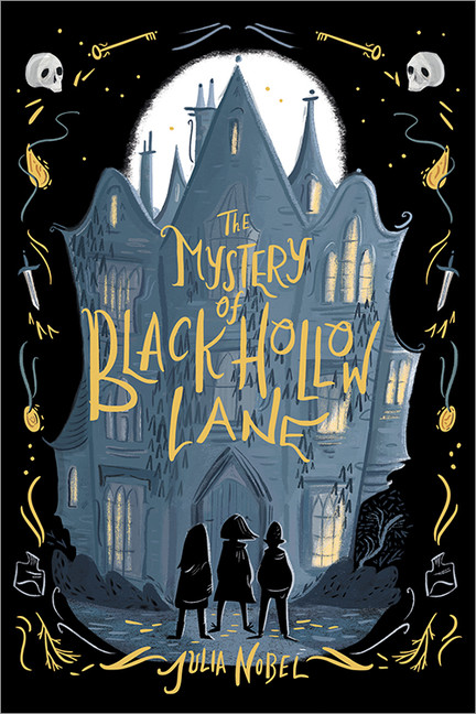 Black Hollow Lane T.01 - The Mystery of Black Hollow Lane | Nobel, Julia