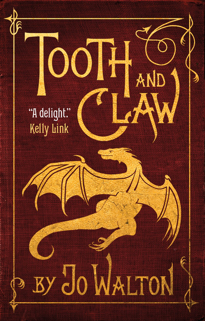 Tooth and Claw | Walton, Jo