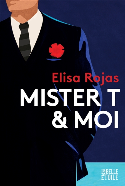 Mister T & moi | Rojas, Elisa