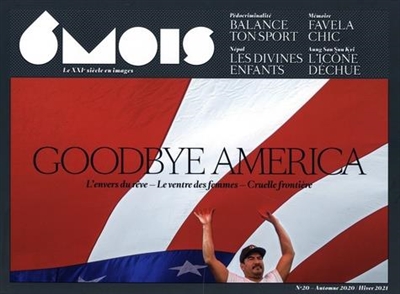 6 mois : le XXIe siècle en images T.06 - Goodbye America | 