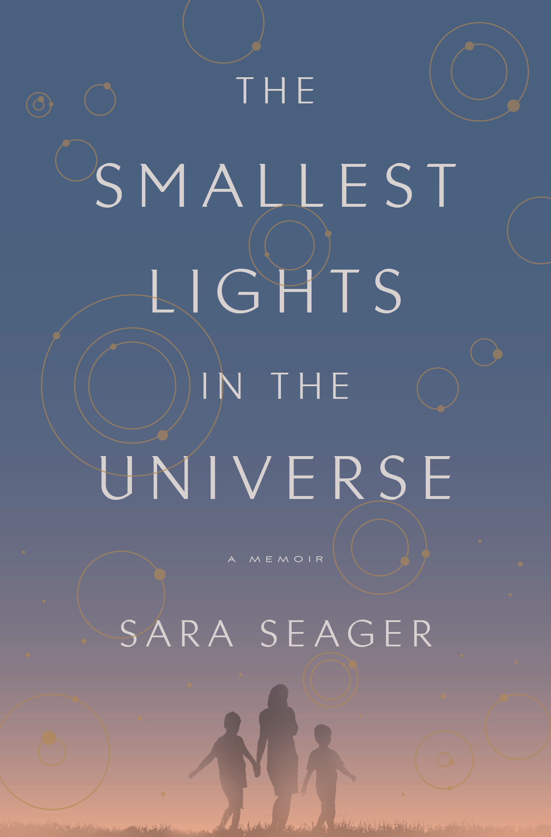 The Smallest Lights in the Universe  | Seager, Sara