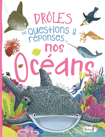 Drôles de questions et réponses - Nos océans | De La Bédoyère, Camilla