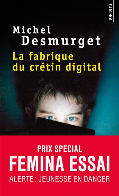 fabrique du crétin digital (La) | Desmurget, Michel