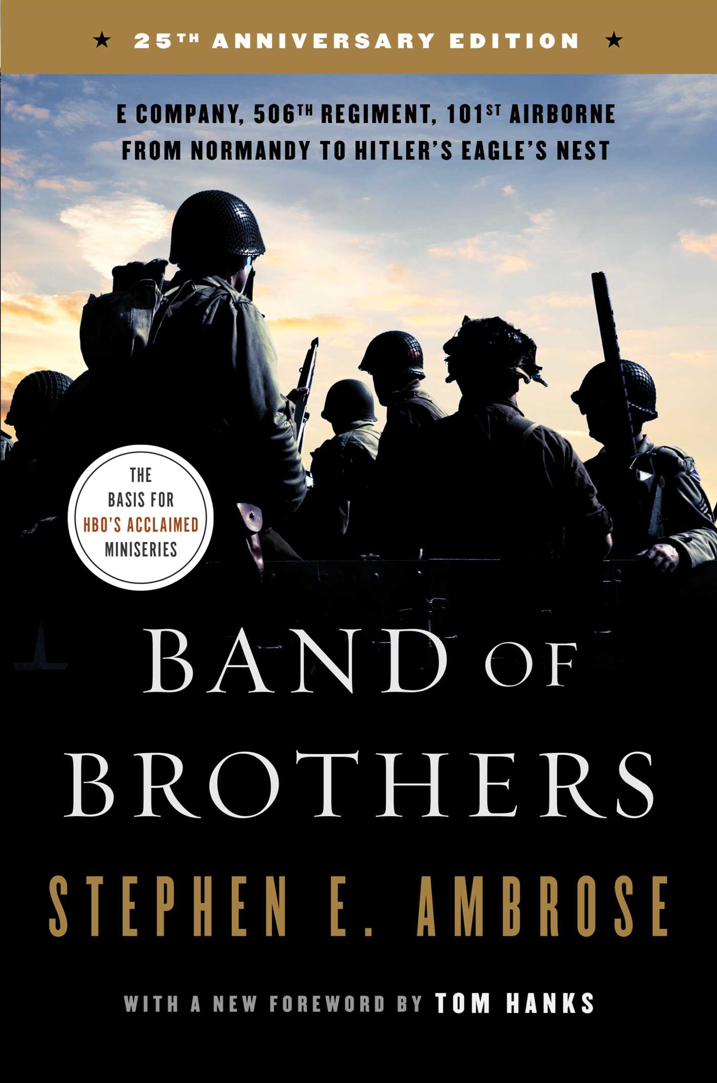 Band of Brothers : E Company, 506th Regiment, 101st Airborne from Normandy to Hitler's Eagle's Nest | Ambrose, Stephen E.