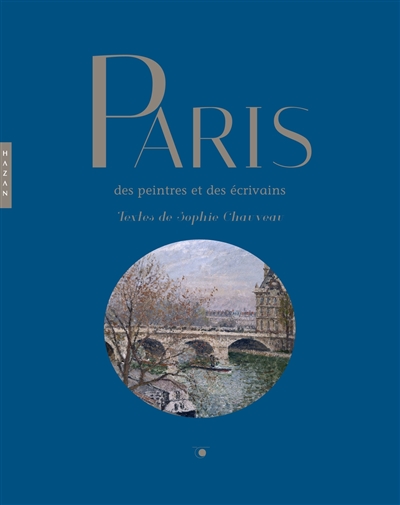 Paris des peintres et des écrivains | Chauveau, Sophie