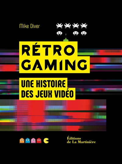 Rétro gaming : une histoire des jeux vidéo | Diver, Mike
