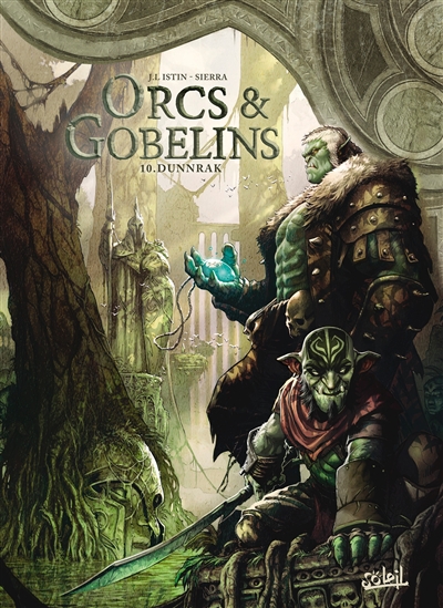 Orcs & gobelins T.10 - Dunnrak | Istin, Jean-Luc